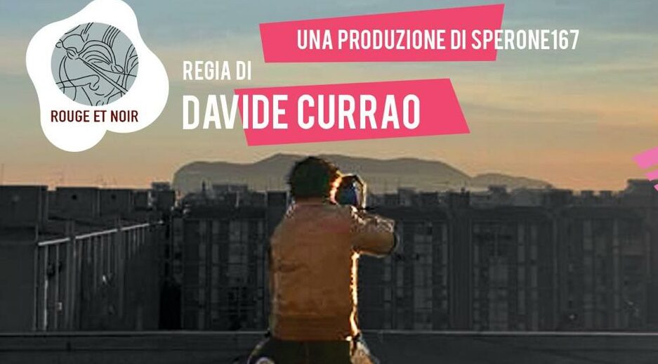 Il Cinema Rouge et Noir di Palermo ospita una speciale proiezione del docufilm Sperone167 Palermo-Lecce, in omaggio al regista Davide Currao e al suo profondo impegno per la valorizzazione delle periferie urbane.